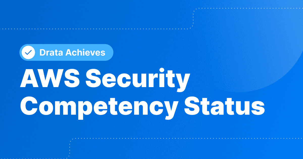 Drata Achieves AWS Security Competency Status Drata Drata achieves aws security competency status drata